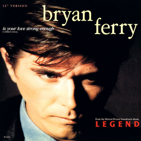 【中古】12” Bryan Ferry Is Your Love Strong Enough (Extended Version) MCA23620 MCA Records /00250
