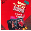 【中古】7” Loverboy Working For The Weekend / Emotional 075P163 EPIC /00080