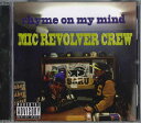 【中古】CD Rhyme On My Mind Mic Revolver Crew NONE SIKS FAMILY 未開封 /00110