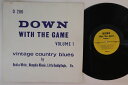 【中古】英LP Various Down With The Game (Volume 1 Vintage Country Blues) D200 DOWN WI...