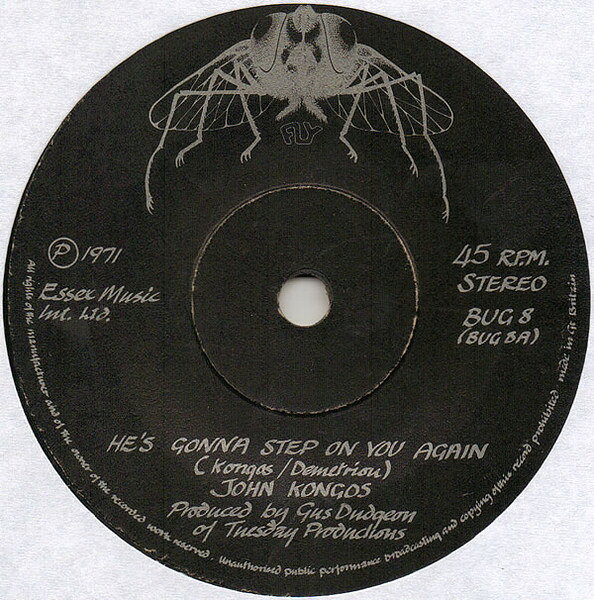 7” John Kongos Hes Gonna Step On You Again BUG8 Fly Records /00080