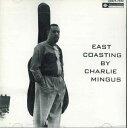 【中古】CD Charlie Mingus East Coasting COCY7513 BETHLEHEM /00110