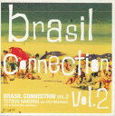 【中古】CD 櫻井哲夫 Brasil Connection: Vol.2 XQAZ1002 SAKURAVIBE /00110