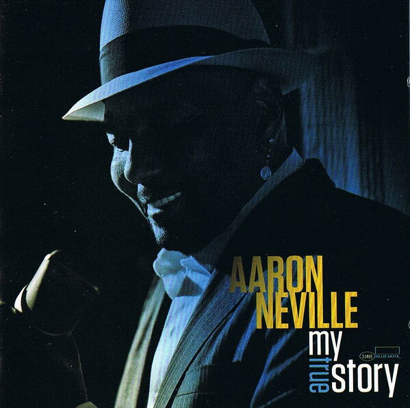 CD Aaron Neville My True Story 5099962348928 Blue Note /00110