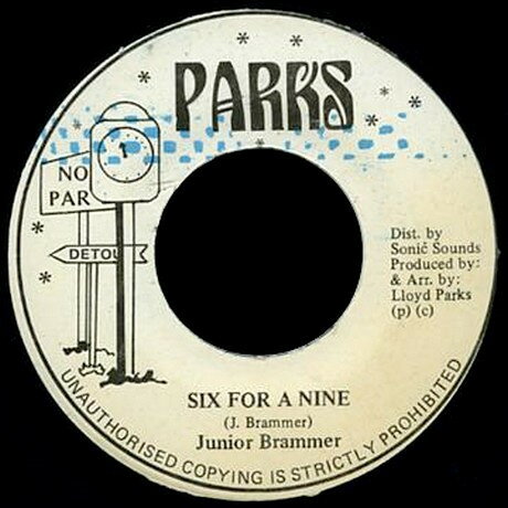 7” Junior Brammer Six For A Nine NONE Parks /00080