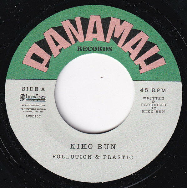 7” Kiko Bun Pollution &amp; Plastic LVPD107 Panamah Records /00080
