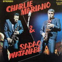 【中古】LP/GF Charlie Mariano Charlie Mariano & Sadao Watanabe SMJ7446 VICTOR Japan ...