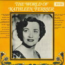 【中古】英LP World Of Kathleen Ferrier World Of Kathleen Ferrier PA172 DECCA /00260