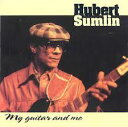 【中古】米CD Hubert Sumlin My Guitar And Me ECD260452 Evidence /00110