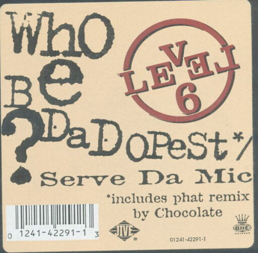 【中古】米12” Level 6 Who Be Da Dopest? / Serve Da Mic 01241422911 Jive /00250 【中古】米12” Level 6 Who Be Da Dopest? / Serve Da Mic 01241422911 Jive /00250