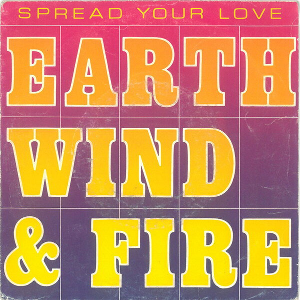 7” Earth Wind &amp; Fire Spread Your Love CBSA3211 CBS /00080