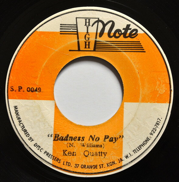 7” Ken Quatty Badness No Pay SP0049 High Note /00080
