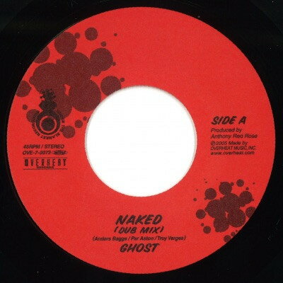 7” Ghost Naked OVE70073 Overheat Records /00080