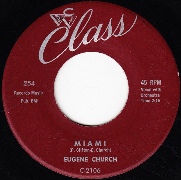 7” Eugene Church Miami / I Aint Going For That 254 Class /00080