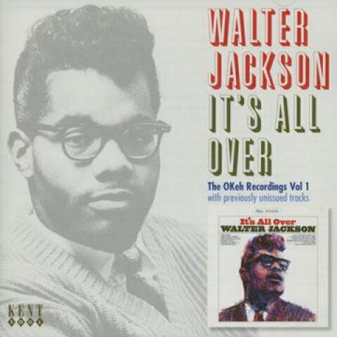 英CD Walter Jackson Its All Over: The Okeh Recordings Volume 1 CDKEND263 Kent 未開封 /00108