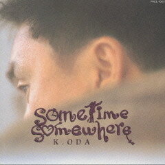 【中古】CD 小田和正 sometime somewhere FHCL1003 fun house /00110