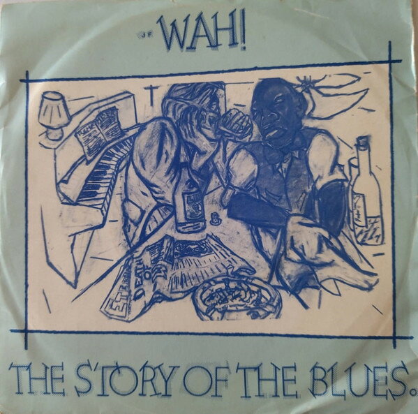 【中古】仏7” Wah! Story Of The Blues JF1 ETERNAL /00080