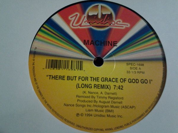 加12” Machine There But For The Grace Of God Go I (Long Remix) SPEC1698 Unidisc /00250