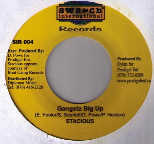 ジャマイカ7” Stacious Gangsta Big Up SIR004 Swatch International /00080