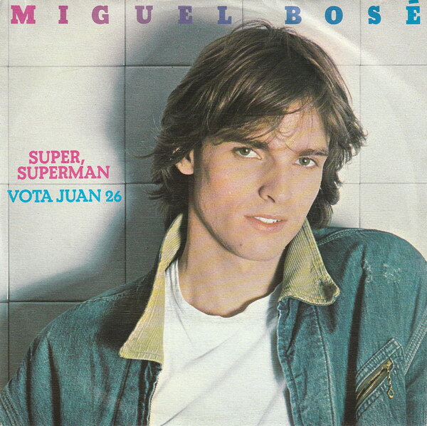 【中古】西7” Miguel Bose Super, Superman / Vota Juan 26 CBS7374 CBS /00080
