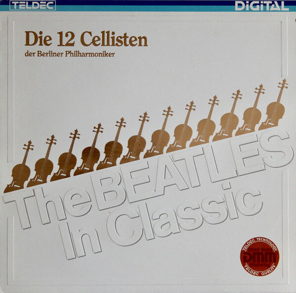 LP Die 12 Cellisten Der Berliner The Beatles In Classic 464206 TELDEC /00260