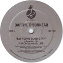 【中古】米12” Darryl DBonneau Say Youre Gonna Stay JEL2500 Jellybean Recordings /0025...