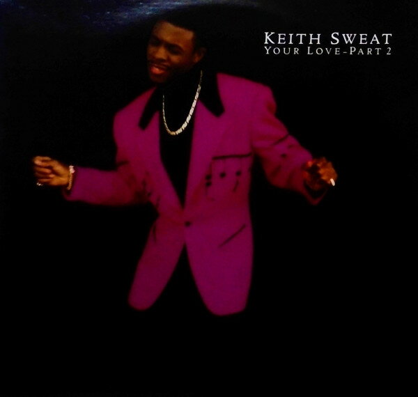 【中古】米12” Keith Sweat Your Love - Part 2 066563 Elektra, Vintertainm /00250