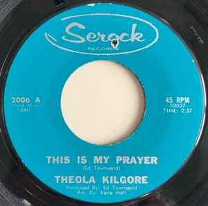 【中古】米7” Theola Kilgore This Is My Prayer / As Long As You Need Me (Want Me 2006 Serock Records /00080