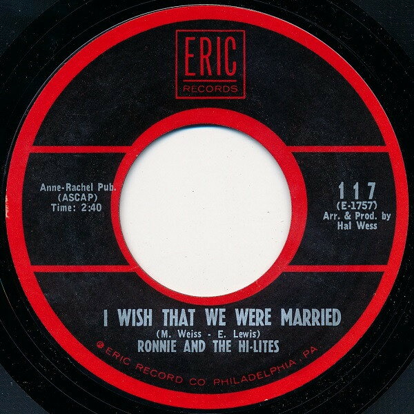 【中古】米7” Ronnie & The Hi-Lites I Wish That We Were Married / Send My Love (Special 117 Eric Records /00080