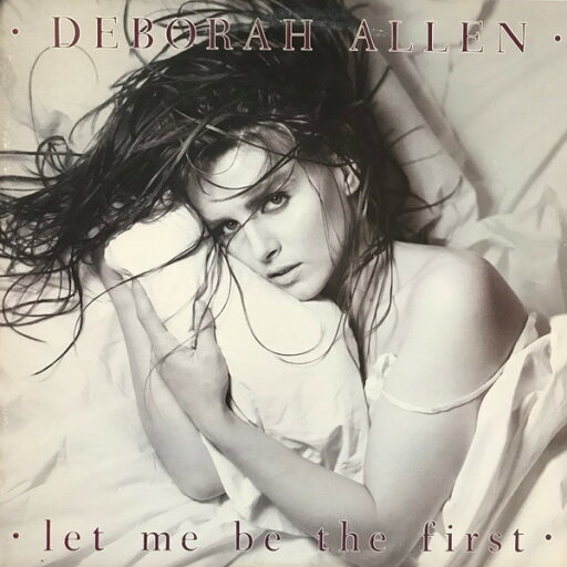 【中古】米LP Deborah Allen Let Me Be The First AHL15318 RCA /00260 【中古】米LP Deborah Allen Let Me Be The First AHL15318 RCA /00260