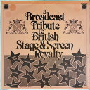 【中古】LP Various A Broadcast Tribute To British Stage & Screen Royal MAGNAZZ89 Mag...