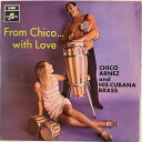【中古】英LP Chico Arnez & His Cubana Brass From Chico...With Love SCX6265 Columbia /00260