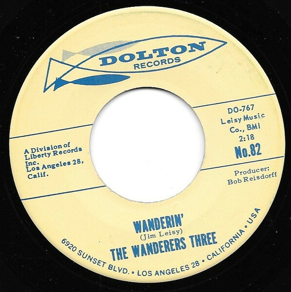 米7” Wanderers Three Wanderin / Hi-De-Ink-Tum DO768 Dolton Records /00080