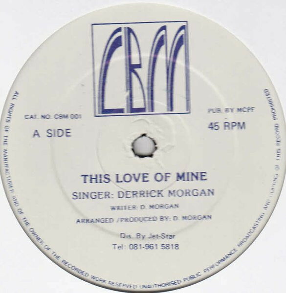 【中古】英12” Derrick Morgan This Love Of Mine / Sad To Be Lonely CBM001 CBM /00250