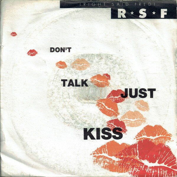 【中古】7” Right Said Fred Dont Talk Just Kiss SNOG2 TUG /00080