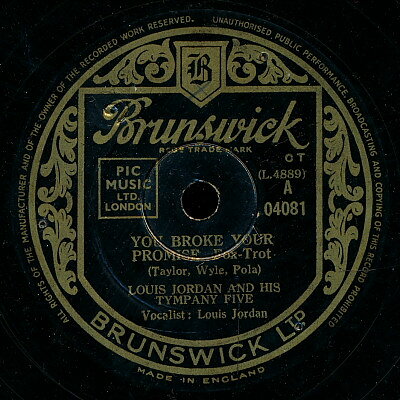 78RPM/SP Louis Jordan &amp; His Tympany Fiv You Broke Your Promise / Safe, Sane And Single 04081 BRUNSWICK /00500