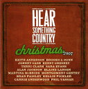 【中古】米CD Hear Something Country Christm Hear Something Country Christmas 88697130...