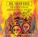 【中古】欧CD Various Artists - Internationa Bushfire: Traditional Aboriginal Music EU...