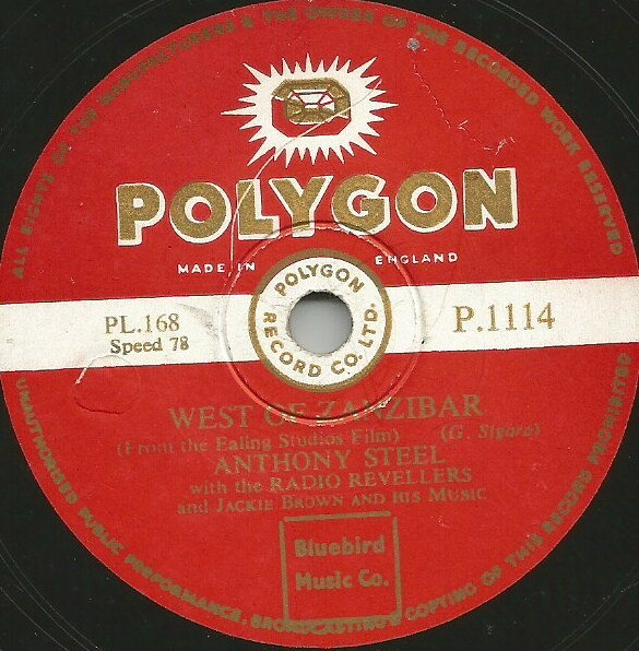 78RPM/SP Anthony Steel, Radio Revellers West Of Zanzibar / Who Cares P1114 POLUYGON /00500
