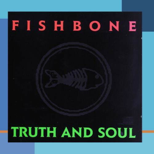 米CD Fishbone Truth &amp; Soul CK40891 Sony Music /00120