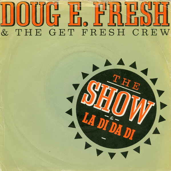 【中古】英7” Doug E. Fresh & The Get Fresh The Show & La Di Da Di COOL116 Cooltempo /00080