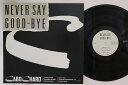 【中古】LP Cabo Chard Never Say Good-bye CC1001 CABOCHARD /00260