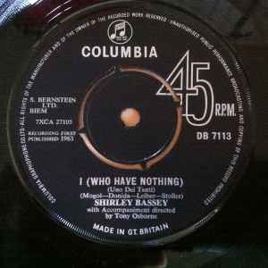 7” Shirley Bassey I (Who Have Nothing) 7XCA27106 /00080