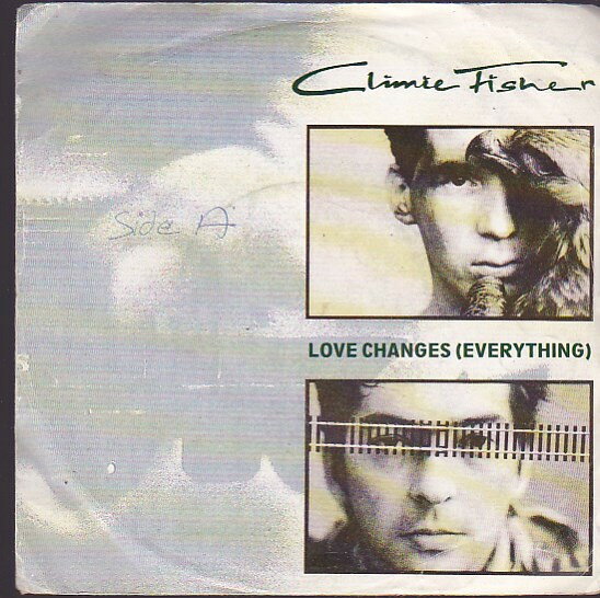 7” Climie Fisher Love Changes (Everything) EM47 EMI /00080