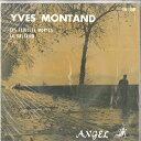 【中古】7” Yves Montand 枯葉 / 漕役刑囚の唄 OM5001 ANGEL /00080