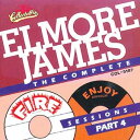 【中古】CD Elmore James The Complete Fire & Enjoy Sessions Part 4 COLCD5187 Collecta...