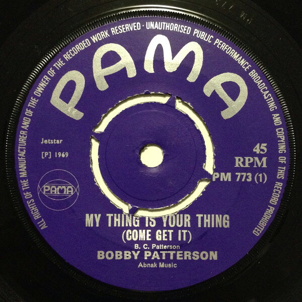 【中古】7” Bobby Patterson My Thing Is Your Thing (Come Get It) / Keep It In T PM773 Pama Records /00080