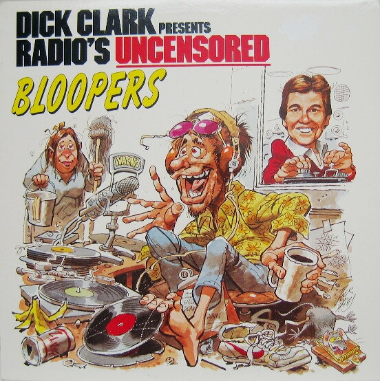 LP Dick Clark (2) Dick Clark Presents Radios Uncensored Bloopers 7801881 Atlantic /00260