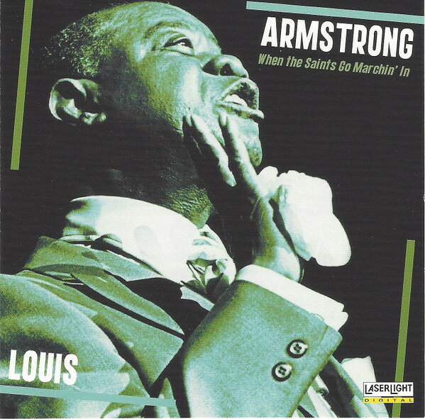CD Louis Armstrong When The Saints Go Marchin In 17086 LaserLight Digital /00110
