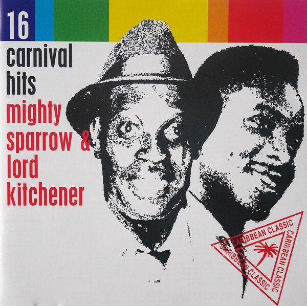 CD Mighty Sparrow, Lord Kitchener 16 Carnival Hits 691702 ICE /00110